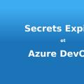 Secrets expirés sur Azure DevOps