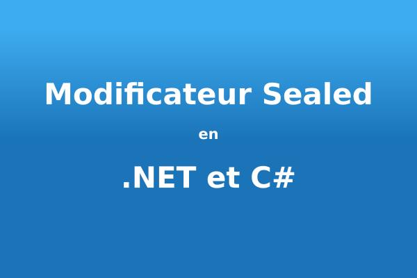 Image avec ‘Modificateur Sealed en .NET et C#’
